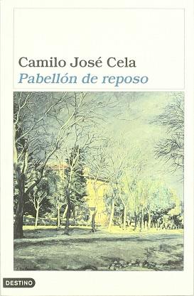 PABELLON DE REPOSO | 9788423318193 | CELA, CAMILO JOSE