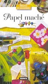 PAPEL MACHE ( REF.766 ) | 9788430535255 | PETIT, ISABELLE