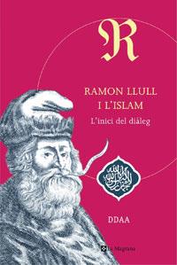 RAMON LLULL I L'ISLAM ( L'INICI DEL DIALEG ) | 9788498672206