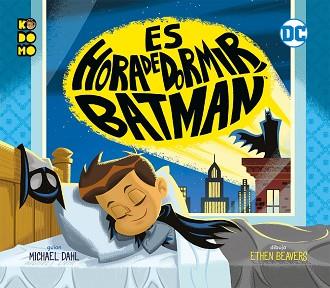 ES LA HORA DE DORMIR, BATMAN | 9788417401139 | DAHL, MICHAEL