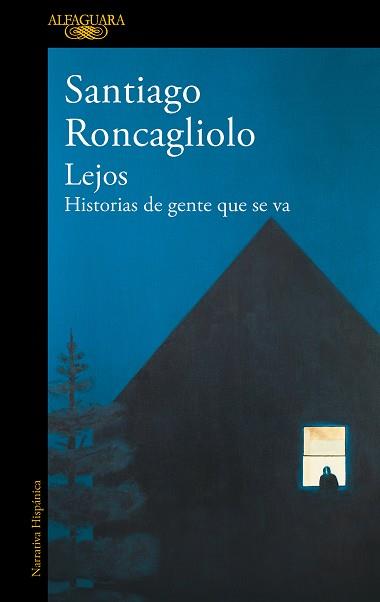 LEJOS | 9788420454993 | RONCAGLIOLO, SANTIAGO