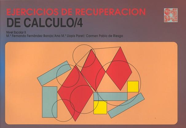 EJERCICIOS DE RECUPERACION CALCULO 0A4 | 9788478691777 | FERNANDEZ BAROJA, M. FERNANDA [ET. AL.]