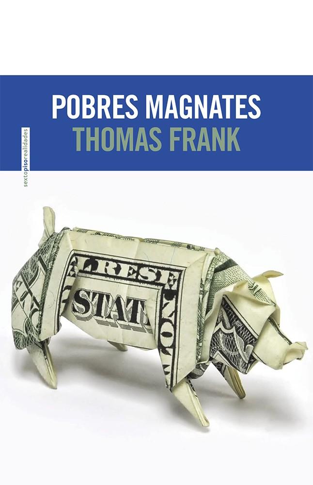 POBRES MAGNATES | 9788415601425 | FRANK, THOMAS