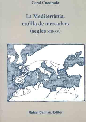 MEDITERRANIA CRUILLA DE MERCADERS SEGLES XII-XV, LA | 9788423206360 | CUADRADA, CORAL