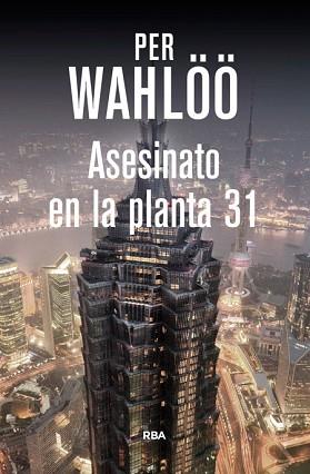 ASESINATO EN LA PLANTA 31 | 9788490564448 | WAHLÖÖ, PER