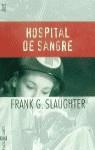 HOSPITAL DE SANGRE (JET) | 9788401472671 | SLAUGHTER, FRANK G.