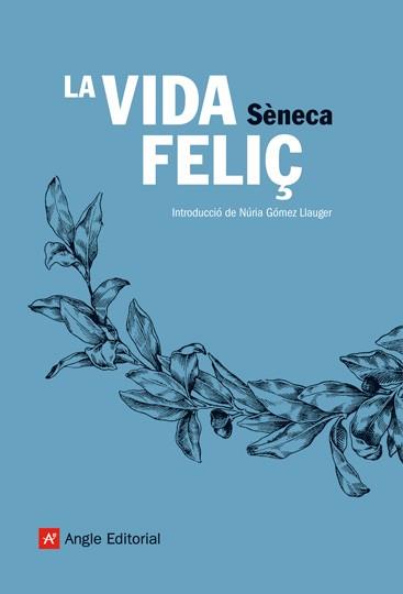 VIDA FELIÇ LA | 9788496970113 | SENECA