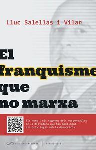 EL FRANQUISME QUE NO MARXA | 9788494289651 | SALELLAS I VILLAR, LLUC