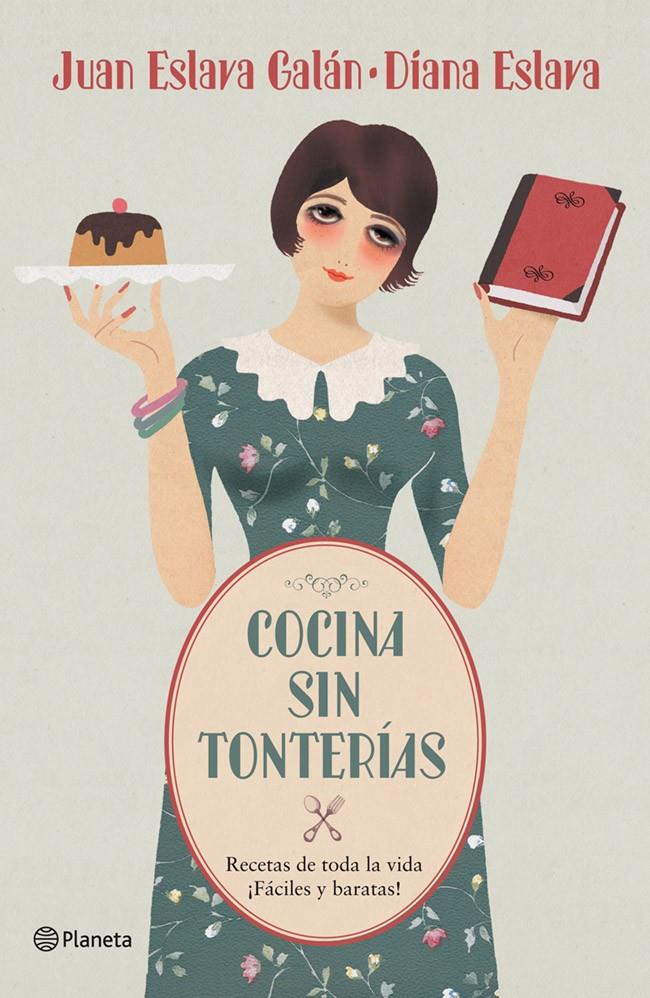 COCINA SIN TONTERÍAS | 9788408052975 | JUAN ESLAVA GALÁN