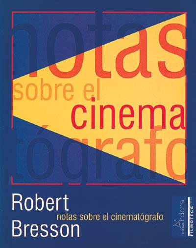 NOTAS SOBRE EL CINEMATOGRAFO | 9788488020079 | BRESSON, ROBERT