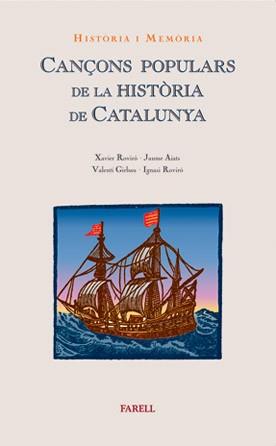 CANÇONS POPULARS DE LA HISTORIA DE CATALUNYA | 9788495695413 | ROVIRÓ, XAVIER / AIATS, JAUME / GIRBAU, VALENTÍ / ROVIRÓ, IGNASI