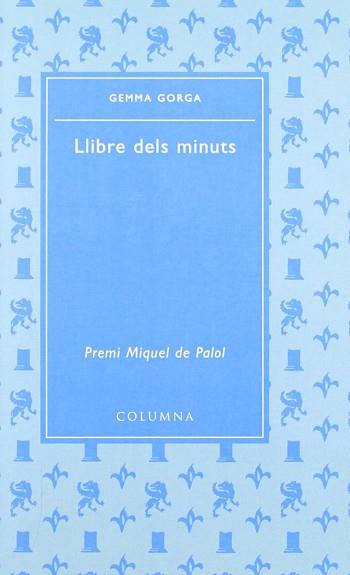 LLIBRE DELS MINUTS ( PREMI MIQUEL DE PALOL ) | 9788466407779 | GORGA, GEMMA