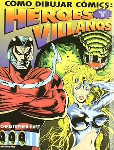 COMO DIBUJAR COMICS HEROES Y VILLANOS | 9788427021587 | HART, CHRISTOPHER