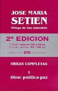 OBRAS COMPLETAS 1 DIOS POLITICA PAZ | 9788488774460 | SETIEN, JOSE MARIA