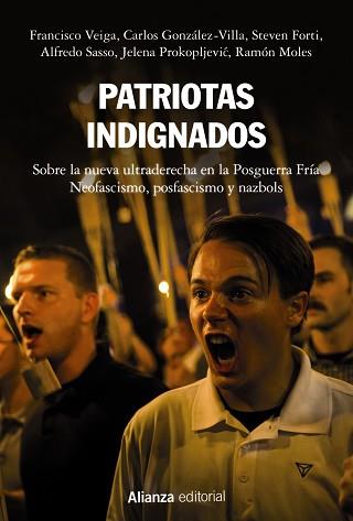 PATRIOTAS INDIGNADOS | 9788491817222 | VEIGA, FRANCISCO / GONZÁLEZ-VILLA, CARLOS / FORTI, STEVEN / SASSO, ALFREDO / PROKOPLJEVIC, JELENA / 