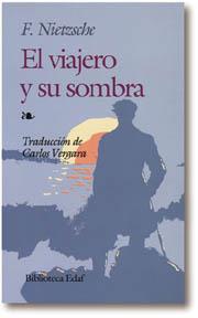 VIAJERO Y SU SOMBRA, EL | 9788476400128 | NIETZSCHE, FRIEDRICH