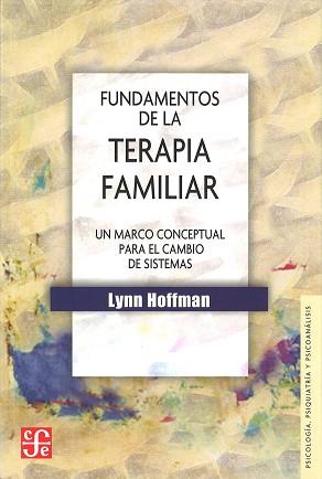 FUNDAMENTOS DE LA TERAPIA FAMILIAR | 9789681621056 | HOFFMAN, LYNN