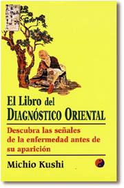 LIBRO DEL DIAGNOSTICO ORIENTAL, EL | 9788441401396 | KUSHI, MICHIO