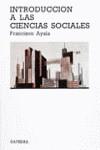 INTRODUCCION A LAS CIENCIAS SOCIALES | 9788437607498 | AYALA, FRANCISCO (1906- )