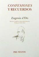 CONFESIONES Y RECUERDOS | 9788481913422 | ORS, EUGENIO D'