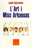 ART I MISS ARKANSAS, L' | 9788466403535 | ROCA-FERRER, XAVIER