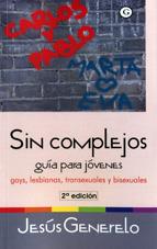 SIN COMPLEJOS ( GUIA PARA JOVENES GAYS, LESBIANAS , ... ) | 9788488052292 | GENERELO, JESUS