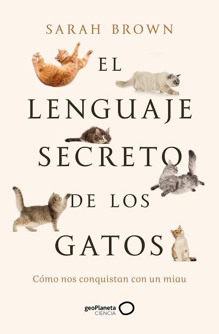 LENGUAJE SECRETO DE LOS GATOS | 9788408277125 | BROWN, SARAH