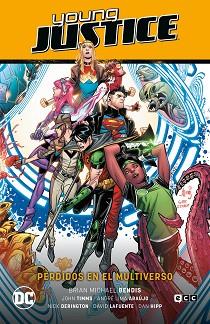 YOUNG JUSTICE VOL. 03: PERDIDOS EN EL MULTIVERSO (PERDIDOS EN EL MULTIVERSO PART | 9788419325747 | BENDIS, BRIAN MICHAEL