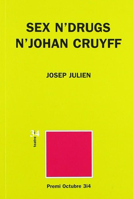 SEX N'DRUGS N'JOHAN CRUYFF ( PREMI OCTUBRE 3 I 4 ) | 9788475027753 | JULIEN, JOSEP