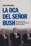 OCA DEL SEÑOR BUSH ( COMO LOS NEOCONS HAN DESTRUIDO ... ) | 9788483078440 | BASSETS, LLUIS