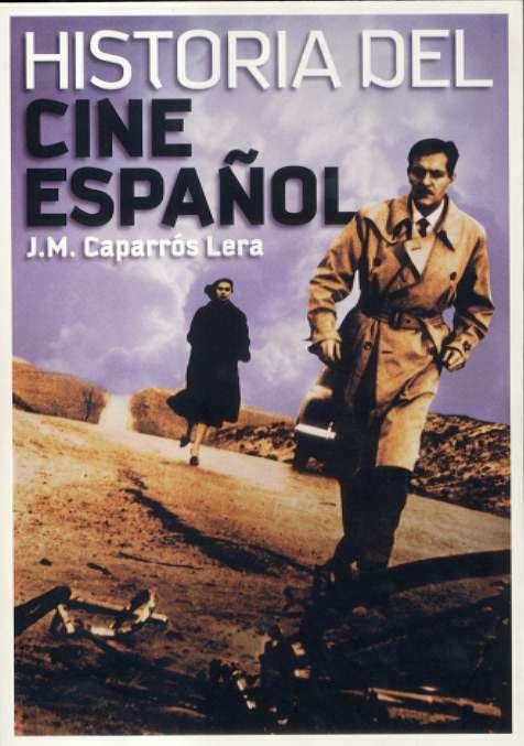 CINE ESPAÑOL ( HISTORIA DEL ) | 9788496576469 | CAPARROS LERA, J.M