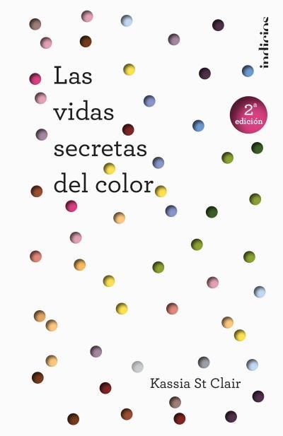 LAS VIDAS SECRETAS DEL COLOR | 9788415732235 | ST CLAIR, KASSIA