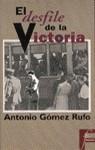 DESFILE DE LA VICTORIA, EL | 9788440692740 | GOMEZ RUFO, ANTONIO