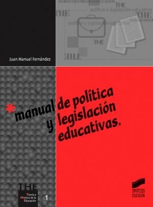 MANUAL DE POLITICA Y LEGISLACION EDUCATIVAS | 9788477386513 | FERNANDEZ, JUAN MANUEL