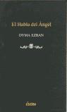 HABLA DEL ANGEL, EL | 9788489779402 | EZBAN, DYMA