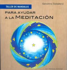 PARA AYUDAR A LA MEDITACION (TALLER MANDALAS) | 9782813203250 | BATAILLARD, SANDRINE