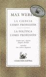 CIENCIA COMO PROFESION LA POLITICA COMO PROFESION (AUSTRAL) | 9788423917051 | WEBER, MAX