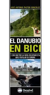 DANUBIO EN BICI | 9788498291919 | PASTOR GONZALEZ, JOSE ANTONIO