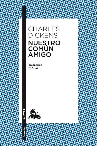 NUESTRO COMÚN AMIGO | 9788467031942 | CHARLES DICKENS