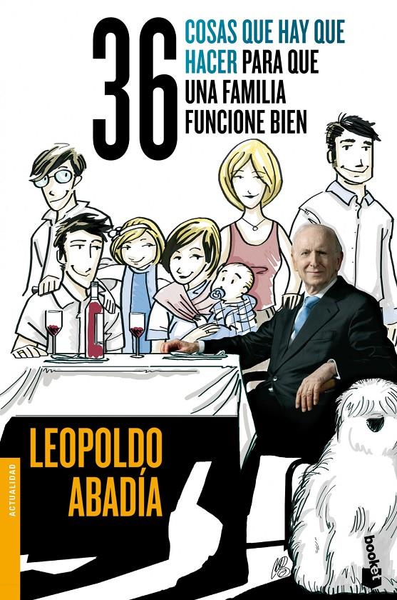 36 COSAS QUE HAY QUE HACER PARA QUE UNA FAMILIA FUNCIONE BIEN | 9788467014587 | LEOPOLDO ABADÍA