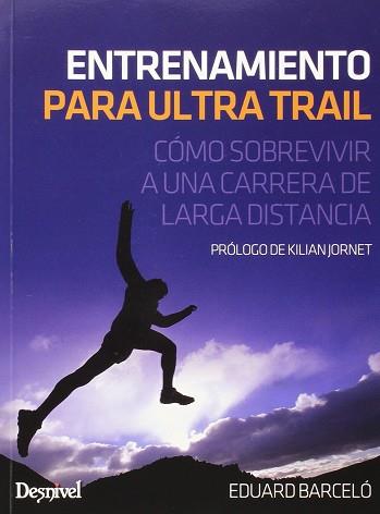 ENTRENAMIENTO PARA ULTRA TRAIL | 9788498293272 | BARCELÓ MENDOZA, EDUARD