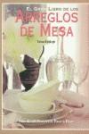 GRAN LIBRO DE LOS ARREGLOS DE MESA, EL | 9788471837134 | EVELEGH, TESSA