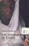 INVISIBLES DE KOLDA: HISTORIAS OLVIDADAS DE INMIGRACION ... | 9788483078853 | NARANJO, JOSE