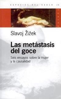 METASTASIS DEL GOCE, LAS | 9789501265293 | ZIZEK, SLAVOJ