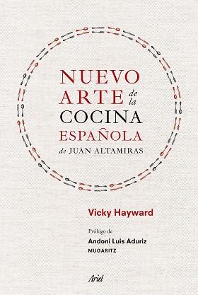 NUEVO ARTE DE LA COCINA ESPAÑOLA, DE JUAN ALTAMIRAS | 9788434425309 | HAYWARD, VICKY