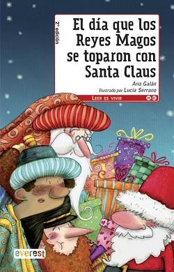 DIA QUE LOS REYES MAGOS SE TOPARON CON SANTA CLAUS EL | 9788444145228 | GALAN, ANA / SERRANO, LUCIA