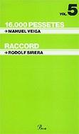 16000 PESSETES RACCORD | 9788484377641 | VEIGA, MANUEL / SIRERA, RODOLF