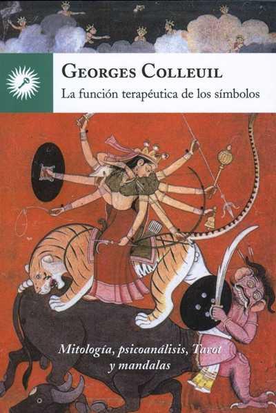 LA FUNCIÓN TERAPÉUTICA DE LOS SÍMBOLOS | 9788416145188 | COLLEUIL (FRANCÉS), GEORGES