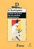 CRECER EN LA ERA DE LOS MEDIOS ELECTRONICOS | 9788471124609 | BUCKINGHAM, DAVID