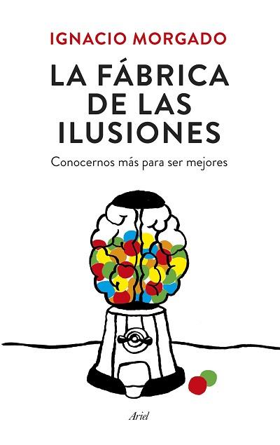 LA FABRICA DE ILUSIONES | 9788434419445 | IGNACIO MORGADO BERNAL